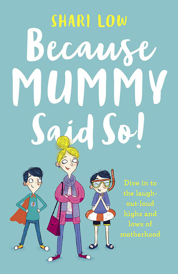 Because Mummy Said So by Shari Low book cover